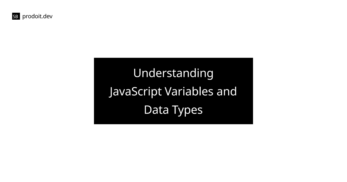 Understanding JavaScript Variables and Data Types | Santhosh Bhoopal